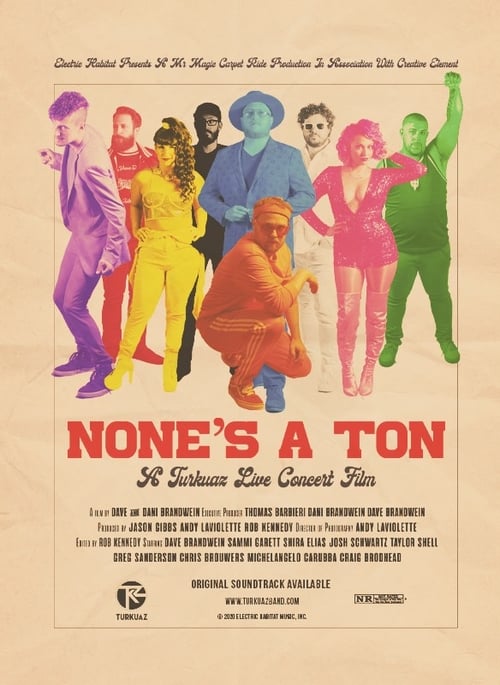 Noneâ€™s A Ton: A Turkuaz Live Concert Film