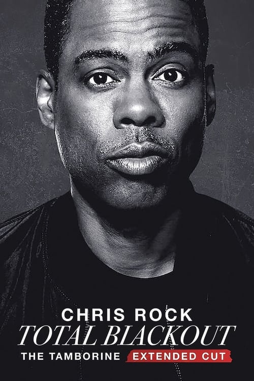 Chris Rock Total Blackout: The Tamborine Extended Cut