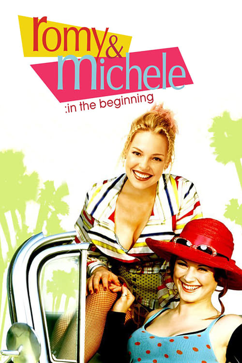 Romy and Michele: In the Beginning