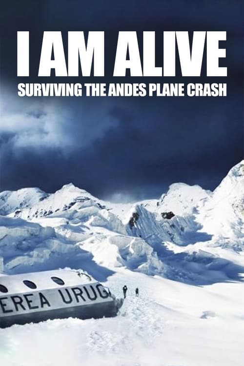 I Am Alive: Surviving the Andes Plane Crash