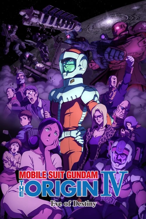 Mobile Suit Gundam: The Origin IV â€“ Eve of Destiny