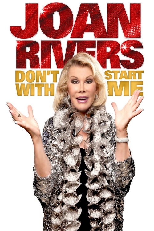 Joan Rivers: Don't Start with Me