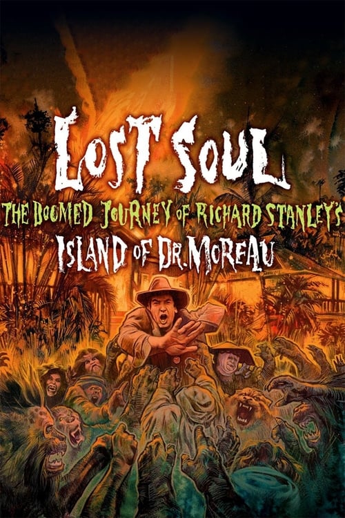 Lost Soul: The Doomed Journey of Richard Stanley's â€œIsland of Dr. Moreauâ€