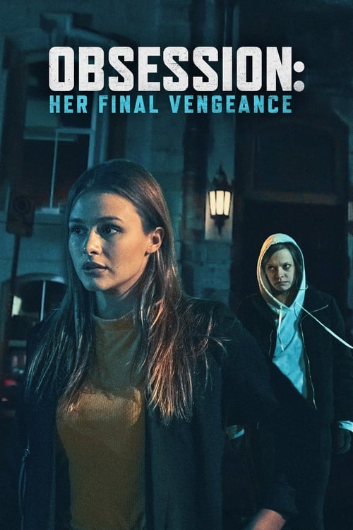 Obsession: Her Final Vengeance