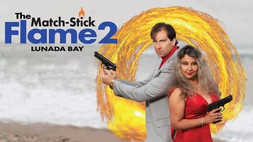 The Match-Stick Flame 2: Lunada Bay