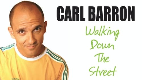 Carl Barron: Walking Down the Street